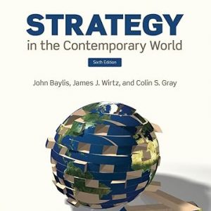 Test Bank Strategy in the Contemporary World 6th Edicion by John Baylis