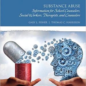 Test Bank Substance Abuse Information for School Counselors Social Workers Therapists and Counselors 6th Edition by Gary L. Fisher