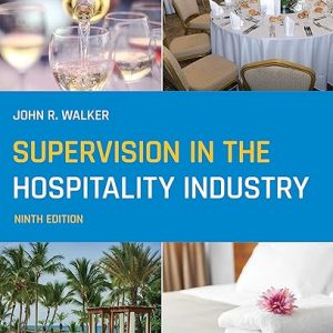 Test Bank Supervision in the Hospitality Industry 9th Edition by John R. Walker Jack E. Miller