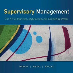 Test Bank Supervisory Management 8th Edition by Donald C. Mosley Don C. Mosley Jr. Paul H. Pietri