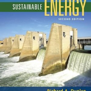 Test Bank Sustainable Energy SI Edition 2nd Edition by Richard A. Dunlap