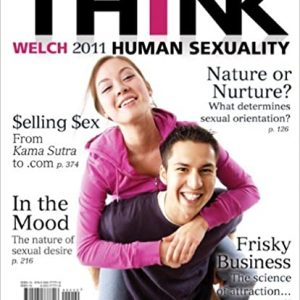 Test Bank THINK Human Sexuality 1st Edition by Kelly J. Welch