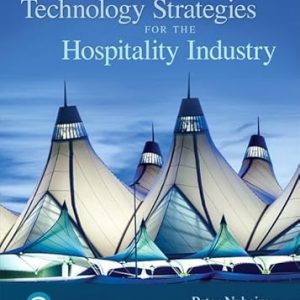 Test Bank Technology Strategies for the Hospitality Industry 3rd Edition by Peter D. Nyheim