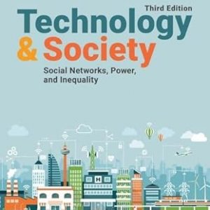 Test Bank Technology and Society Social Networks Power and Inequality 3rd Edition by Anabel Quan Haase