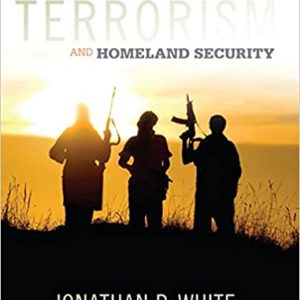 Test Bank Terrorism and Homeland Security 9th Edition by Jonathan R. White