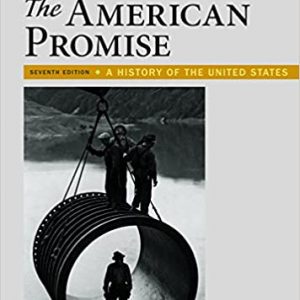 Test Bank The American Promise Value Edition Combined Volume A History of the United States 7th Edition by James L. Roark