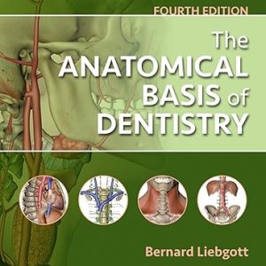 Test Bank The Anatomical Basis of Dentistry 4th edition by Bernard Liebgott