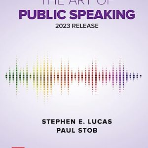 Test Bank The Art of Public Speaking 13th Edition by Stephen Lucas Paul Stob