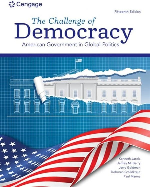 Test Bank The Challenge of Democracy American Government in Global Politics 15th Edition by Kenneth Janda