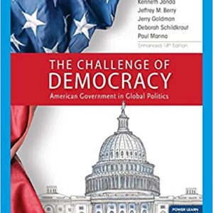 Test Bank The Challenge of Democracy American Government in Global Politics Enhanced 14th Edition by Kenneth J