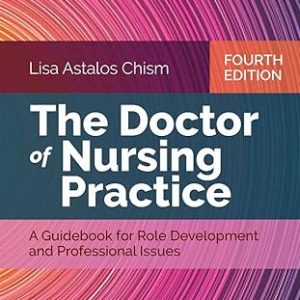 Test Bank The Doctor of Nursing Practice 4th Edition by Lisa Astalos Chism