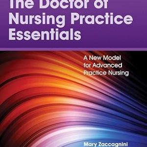 Test Bank The Doctor of Nursing Practice Essentials A New Model for Advanced Practice Nursing 4th Edition by Mary Zaccagnini