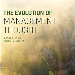 Test Bank The Evolution of Management Thought 8th Edition by Daniel A. Wren