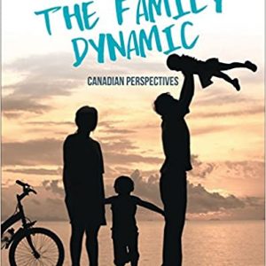 Test Bank The Family Dynamic Canadian Perspectives 7th Edition by Marc Belanger