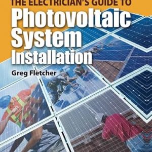 Test Bank The Guide to Photovoltaic System Installation 1st Edition by Gregory W. Fletcher