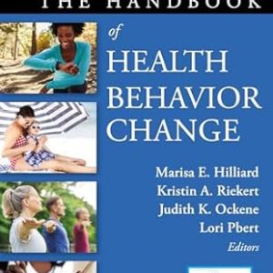 Test Bank The Handbook of Health Behavior Change 5th Edition by Marisa E. Hilliard