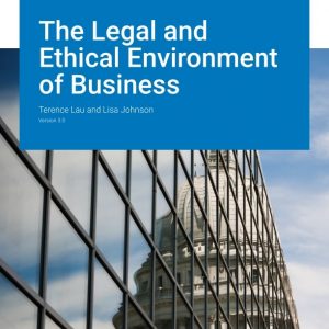 Test Bank The Legal and Ethical Environment of Business Version 3.0 by Terence Lau