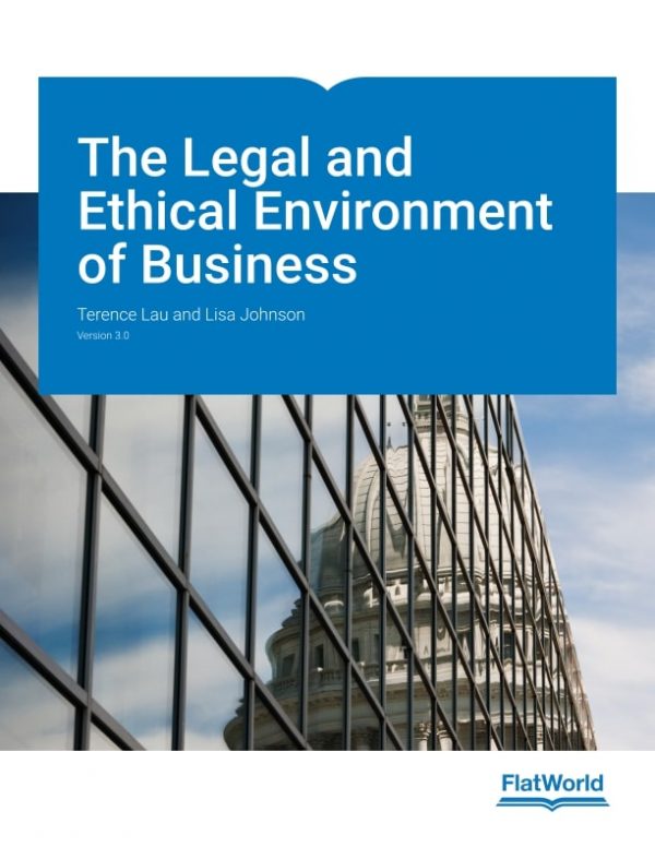 Test Bank The Legal and Ethical Environment of Business Version 3.0 by Terence Lau