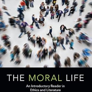 Test Bank The Moral Life An Introductory Reader in Ethics and Literature 7th Edition by Lewis Vaughn