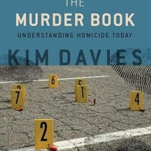 Test Bank The Murder Book Understanding Homicide Today 1st Edition by Kim Davies