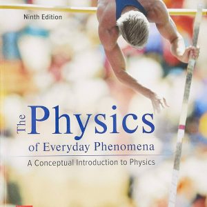 Test Bank The Physics of Everyday Phenomena 9th Edition by W Thomas Griffith Juliet W. Brosing