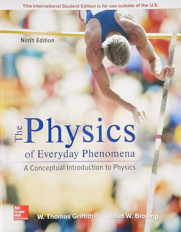 Test Bank The Physics of Everyday Phenomena 9th Edition by W Thomas Griffith Juliet W. Brosing