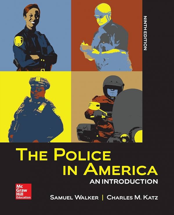 Test Bank The Police in America An Introduction 9th Edition by Samuel Walker Charles M. Katz