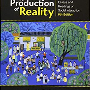 Test Bank The Production of Reality Essays and Readings on Social Interaction 6th Edition by Jodi OBrien