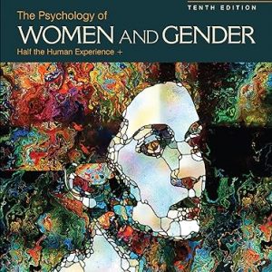 Test Bank The Psychology of Women and Gender Half the Human Experience 10th Edition by Nicole M. Else Quest