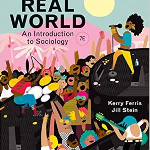 Test Bank The Real World An Introduction to Sociology 7th Edition by Kerry Ferris