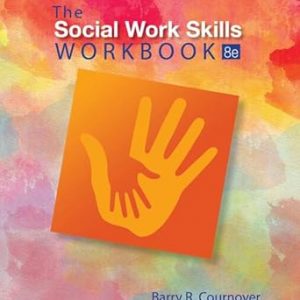 Test Bank The Social Work Skills Workbook 8th Edition by Barry R. Cournoyer