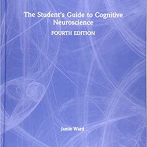 Test Bank The Students Guide to Cognitive Neuroscience 4th Edition by Jamie Ward