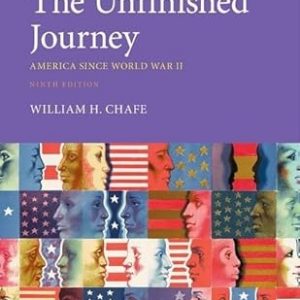 Test Bank The Unfinished Journey America Since World War II 9th Edition by William H. Chafe