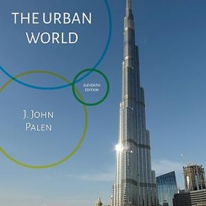 Test Bank The Urban World 11th Edition by J. John Palen