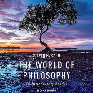 Test Bank The World of Philosophy An Introductory Reader 2nd Edition by Steven M. Cahn