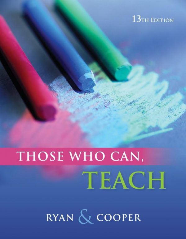 Test Bank Those Who Can Teach 13th Edition by Kevin Ryan James M. Cooper