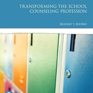 Test Bank Transforming the School Counseling 5th Edition by Bradley T. Erford