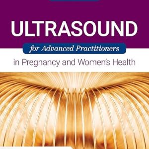 Test Bank Ultrasound for Advanced Practitioners in Pregnancy and Womens Health 1st Edition by Cydney Afriat Menihan