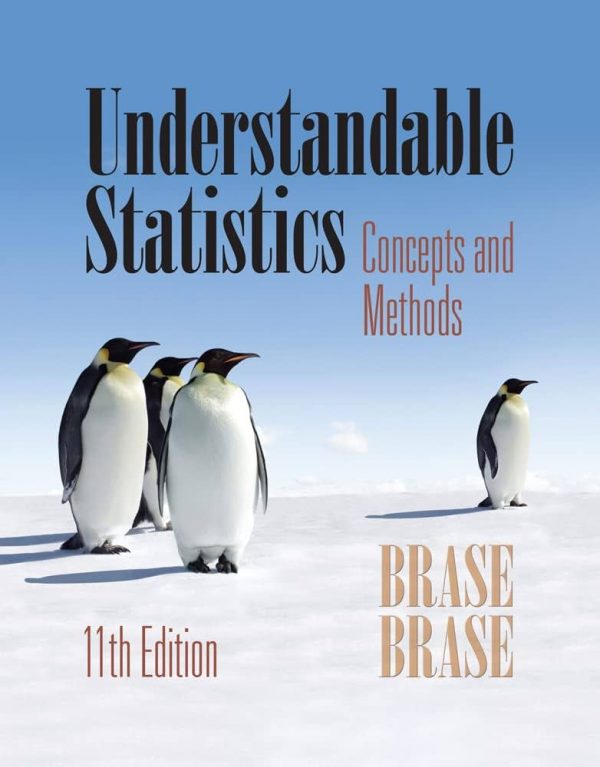 Test Bank Understandable Statistics 11th Edition by Charles Henry Brase Corrinne Pellillo Brase