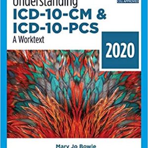 Test Bank Understanding ICD-10-CM and ICD-10-PCS A Worktext 5th Edition by Mary Jo Bowie