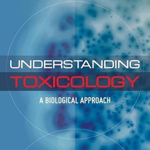 Test Bank Understanding Toxicology 1st Edition by Steven Mercurio