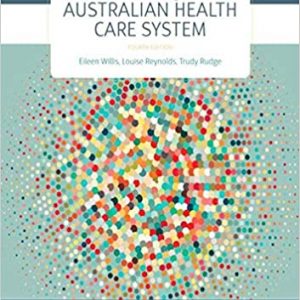 Test Bank Understanding the Australian Health Care System 4th Edition by Louise Reynolds