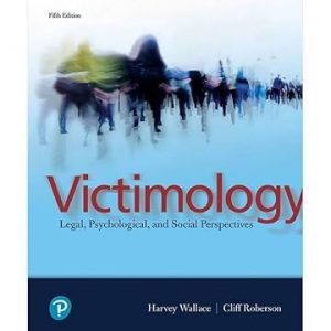 Test Bank Victimology Legal Psychological and Social Perspectives 5th Edition by Harvey Wallace