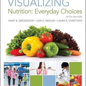 Test Bank Visualizing Nutrition Everyday Choices 5th Edition Mary B. Grosvenor