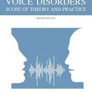 Test Bank Voice Disorders Scope of Theory and Practice 2nd Edition by Carole T. Ferrand