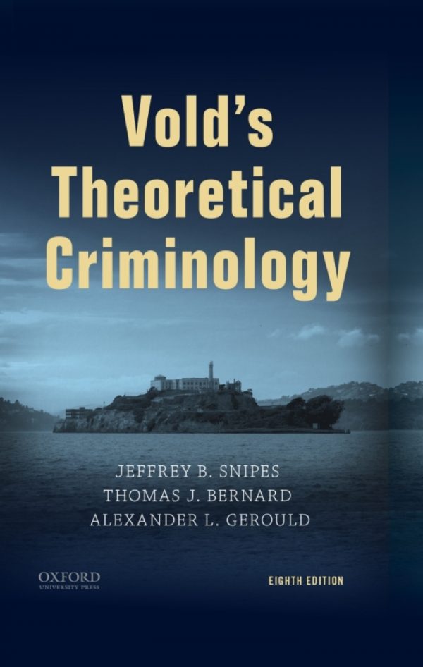 Test Bank Volds Theoretical Criminology 8th Edition by Jeffrey B. Snipes