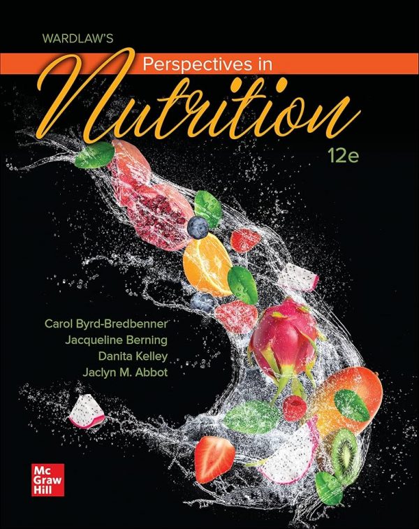 Test Bank Wardlaws Perspectives in Nutrition 12th Edition by Carol byrd