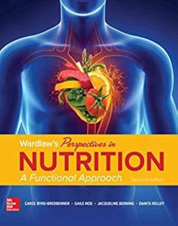 Test Bank Wardlaws Perspectives in Nutrition A Functional Approach 2nd Edition by Carol byrd