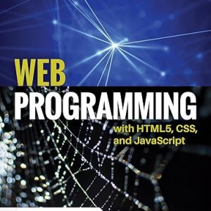 Test Bank Web Programming with HTML5 CSS and JavaScriptb 1st Edition by John Dean