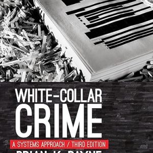 Test Bank White Collar Crime A Systems Approach 3rd Edition by Brian K. Payne